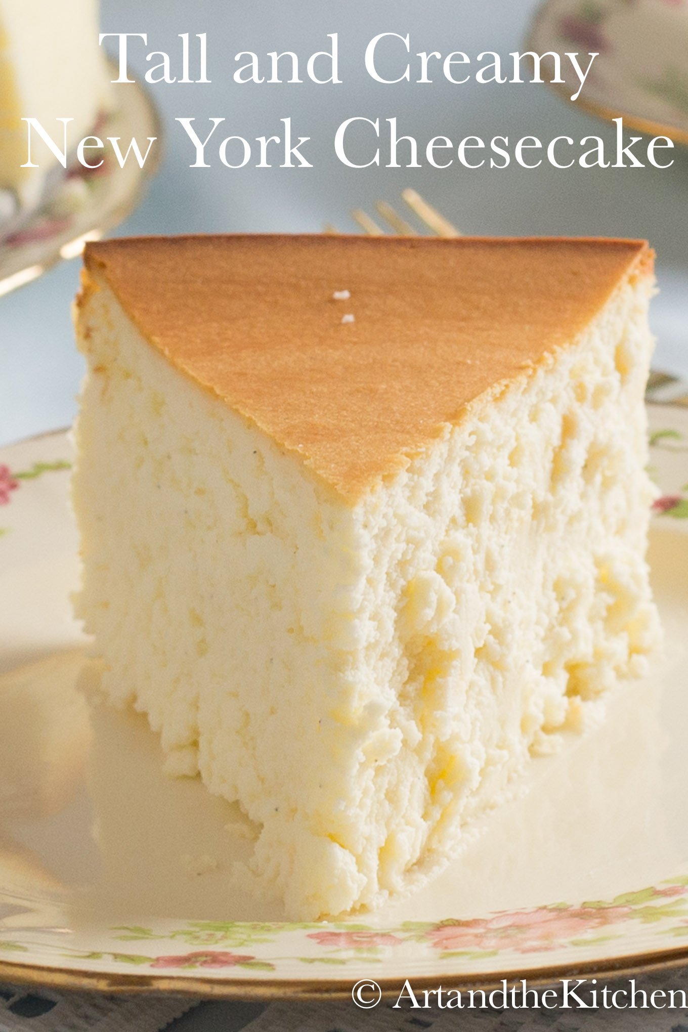 Tall And Creamy New York Cheesecake Art And The Kitchen