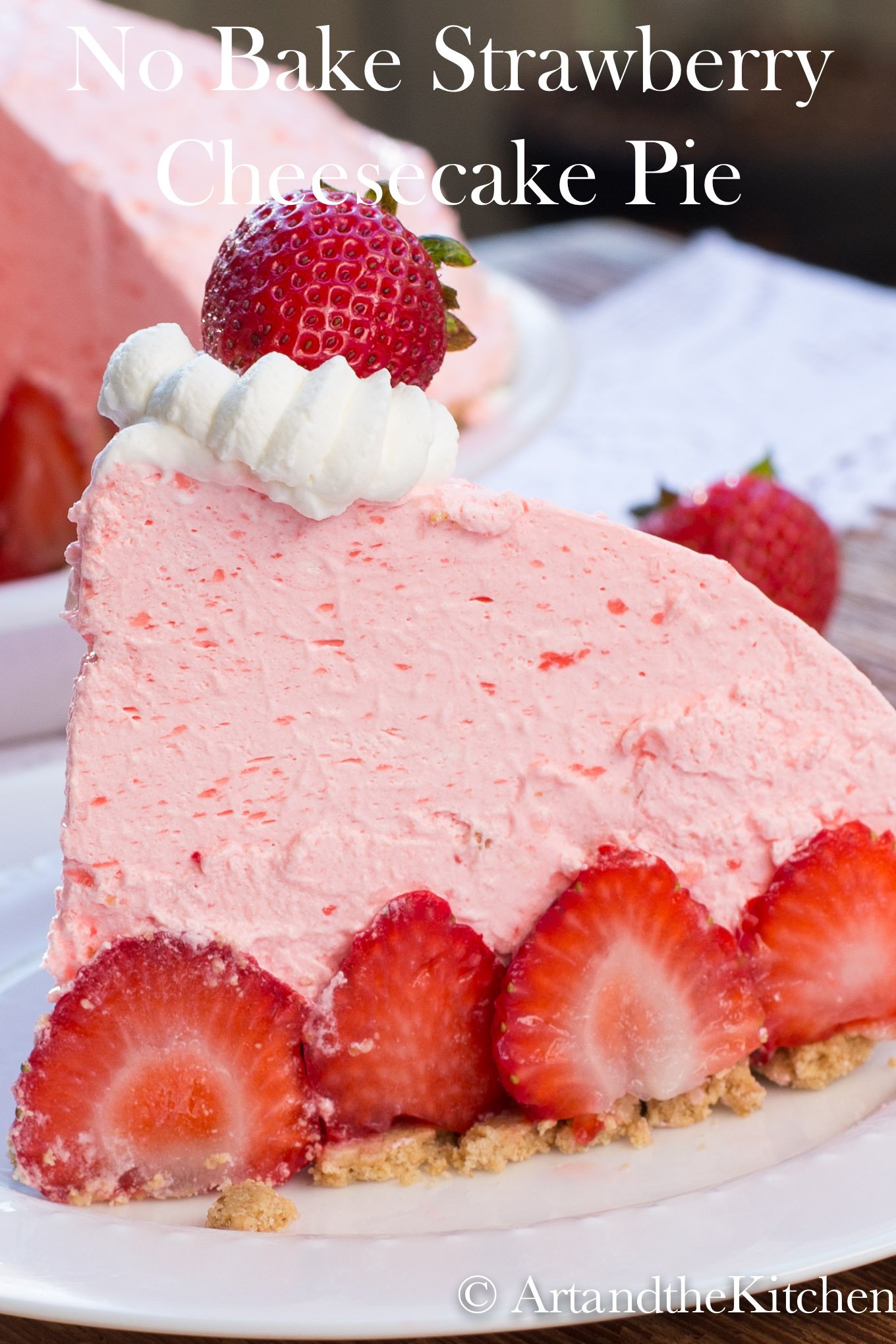 No Bake Strawberry Cheesecake Pie