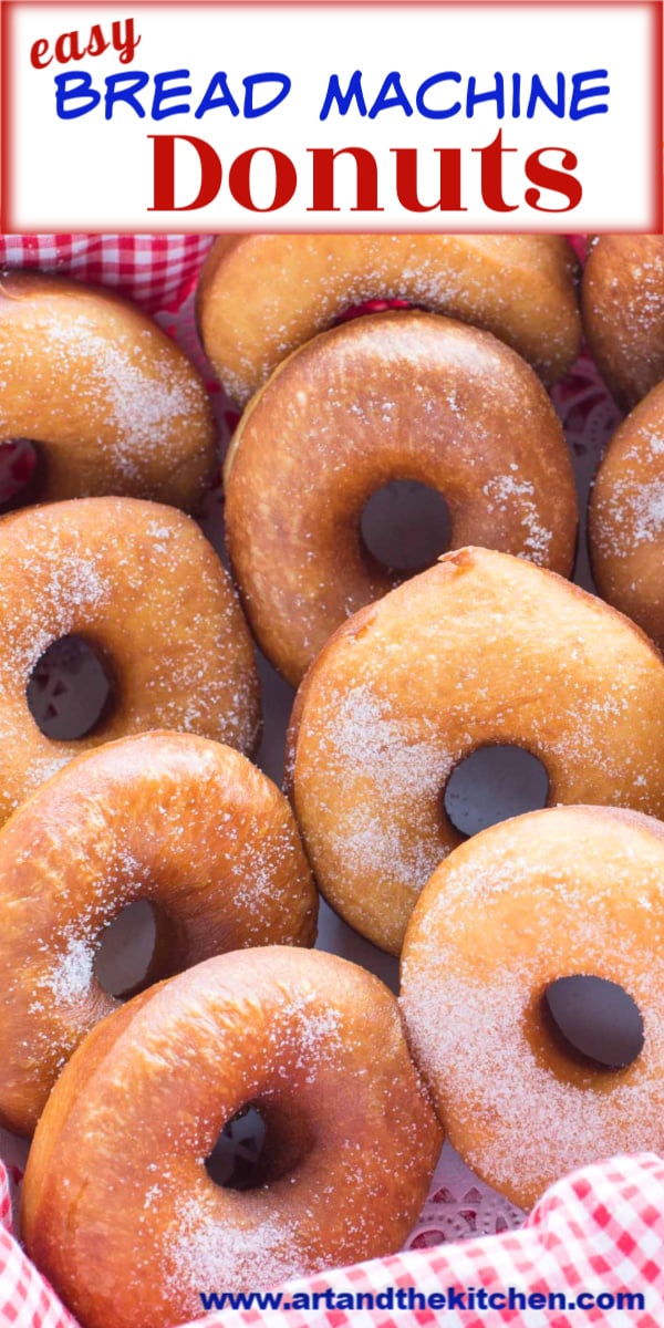 Easy Bread Machine Donuts Art and the Kitchen