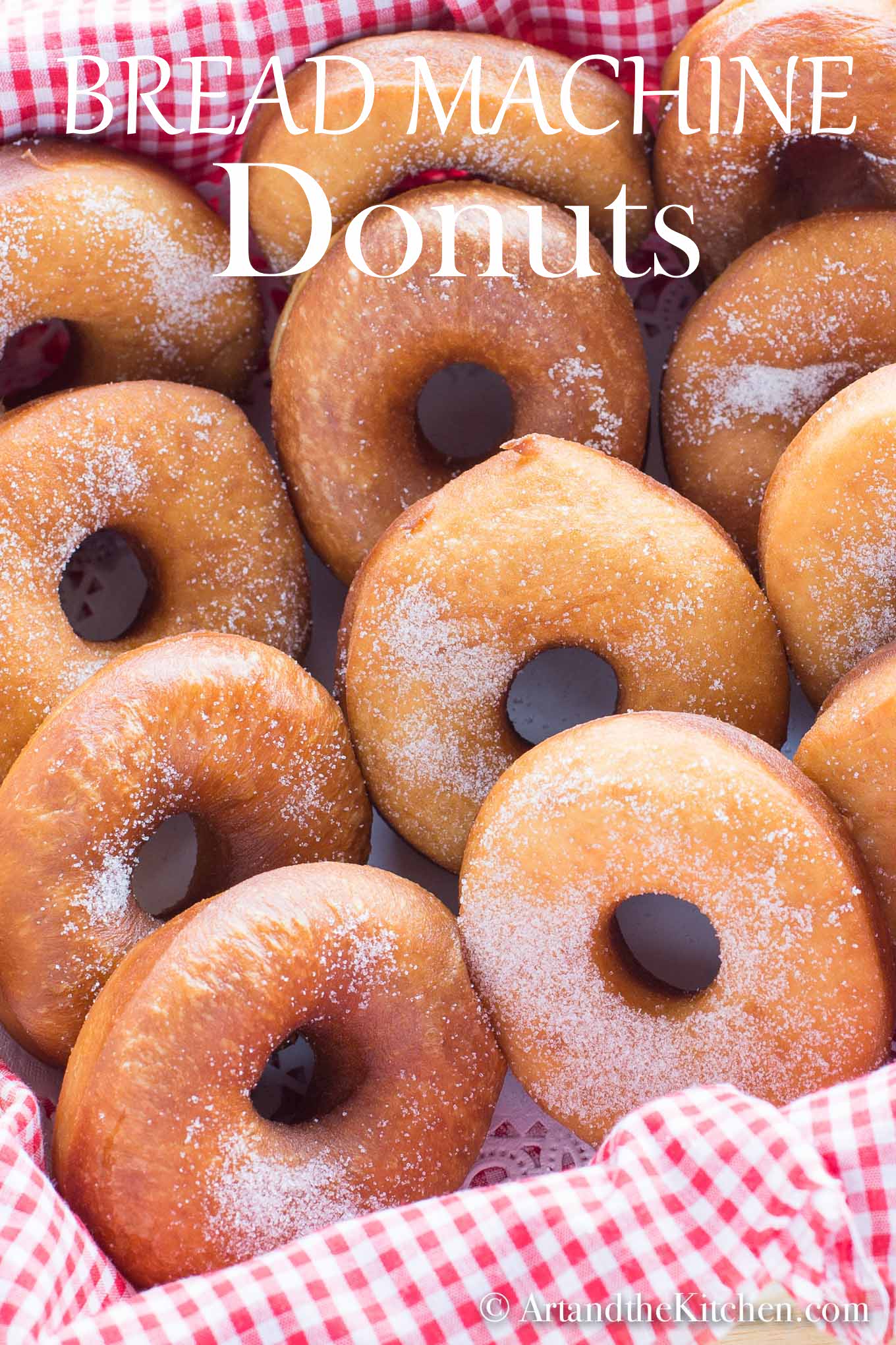 Easy Bread Machine Donuts - Art and the Kitchen