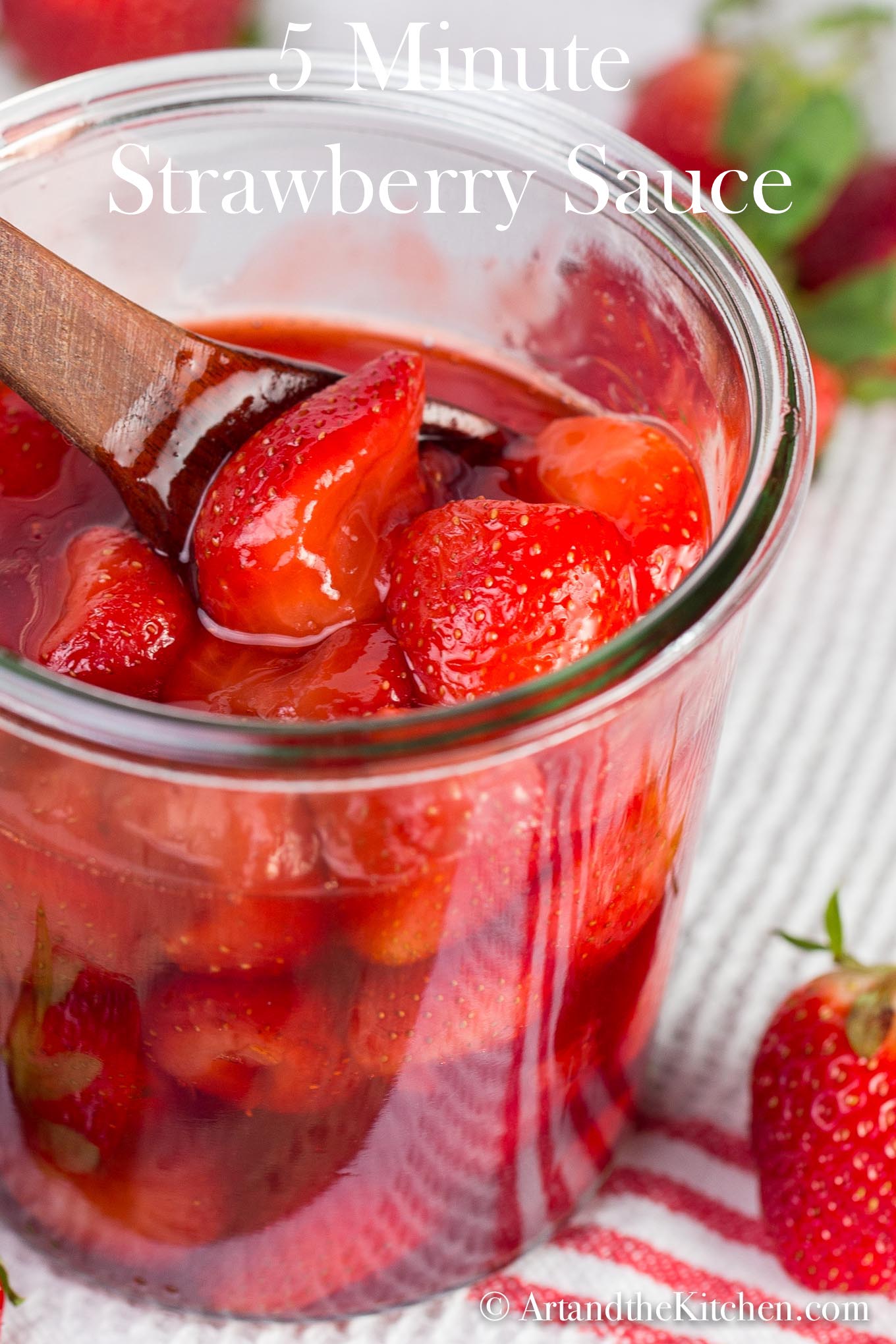 Make homemade strawberry sauce in 5 minutes with this delicious quick and easy recipe. via @artandthekitch