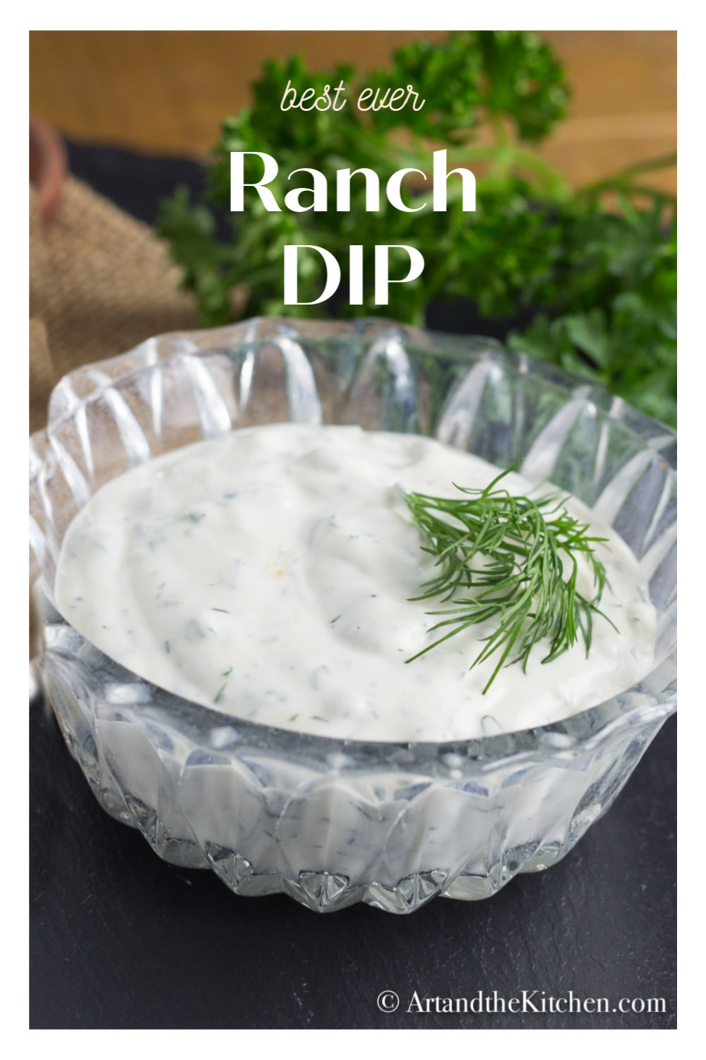 Creamy Ranch Dip is super flavourful and made from scratch! Quick and easy to make with fresh herbs of dill, parsley and green onion. No preservatives!  via @artandthekitch