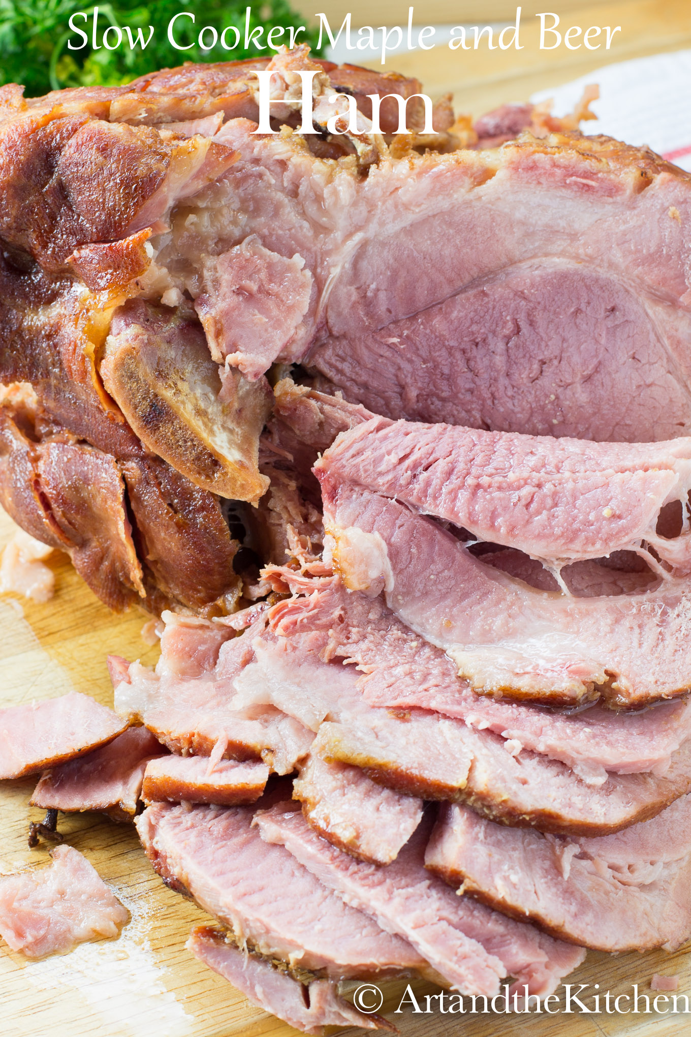 Slow Cooker Maple and Beer Braised Ham Art and the Kitchen
