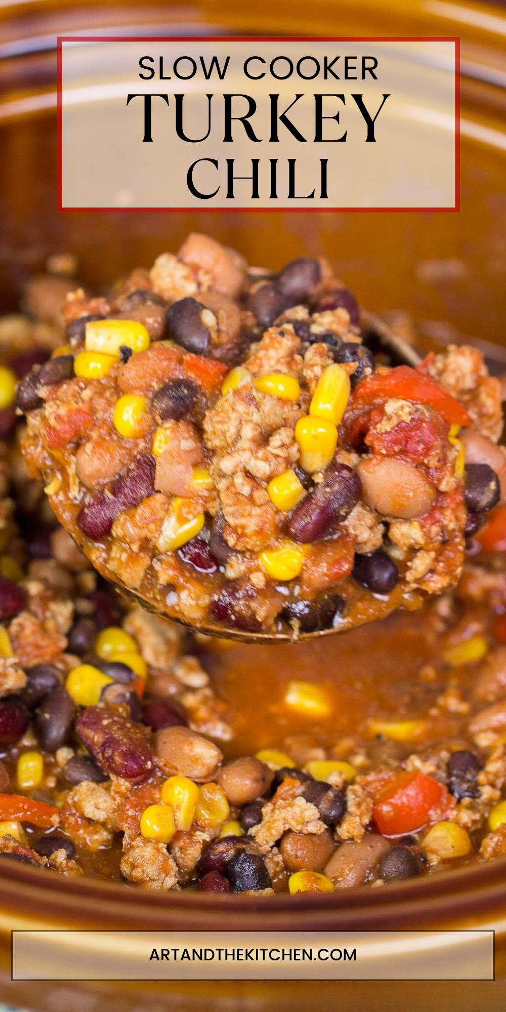 Slow Cooker Turkey Chili - Art and the Kitchen